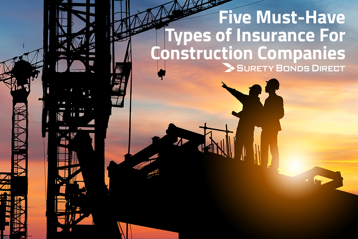 Five Must-Have Types of Insurance for Construction Companies