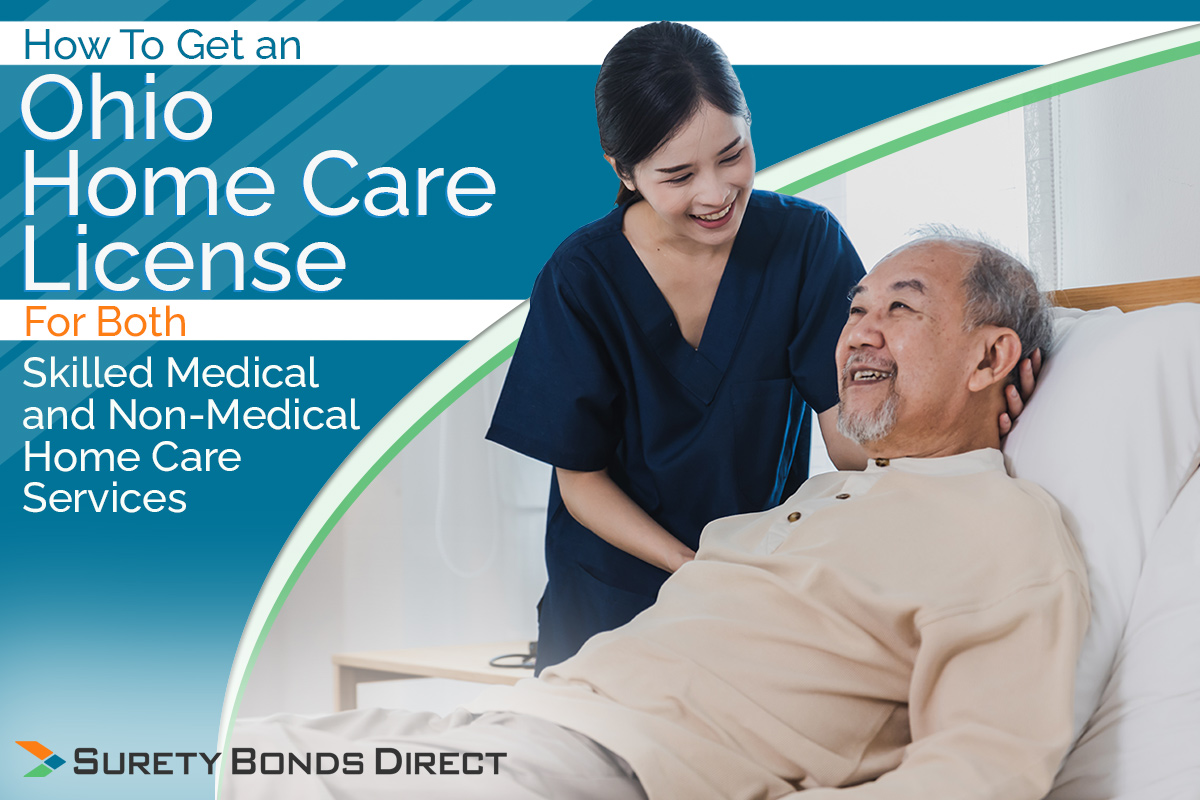 How To Get an Ohio Home Care License For Both Skilled Medical and Non-Medical Home Care Services