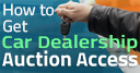 How To Get a Car Dealer License For Auctions