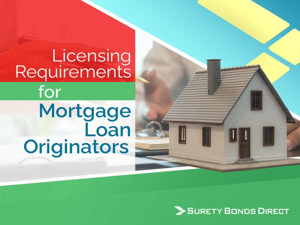 Licensing Requirements for Mortgage Loan Originators