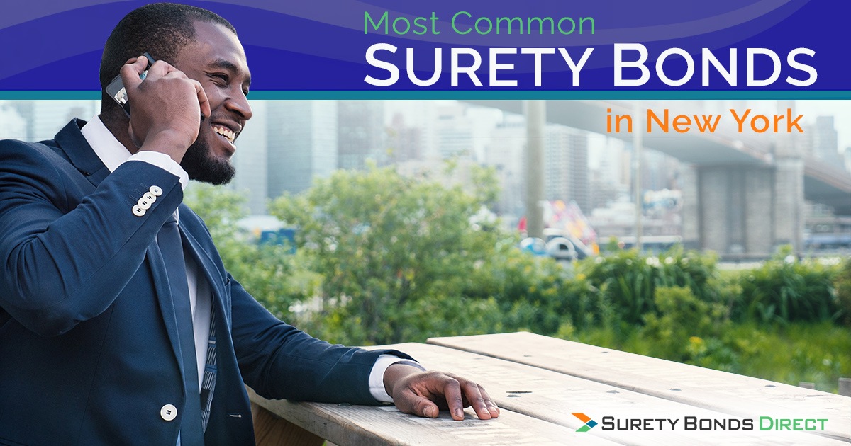 6 Of The Most Common Surety Bonds in New York Surety Bonds Direct