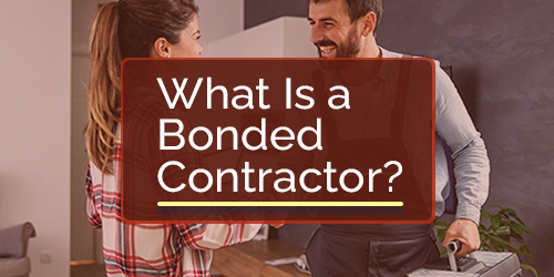 What Is a Bonded Contractor?