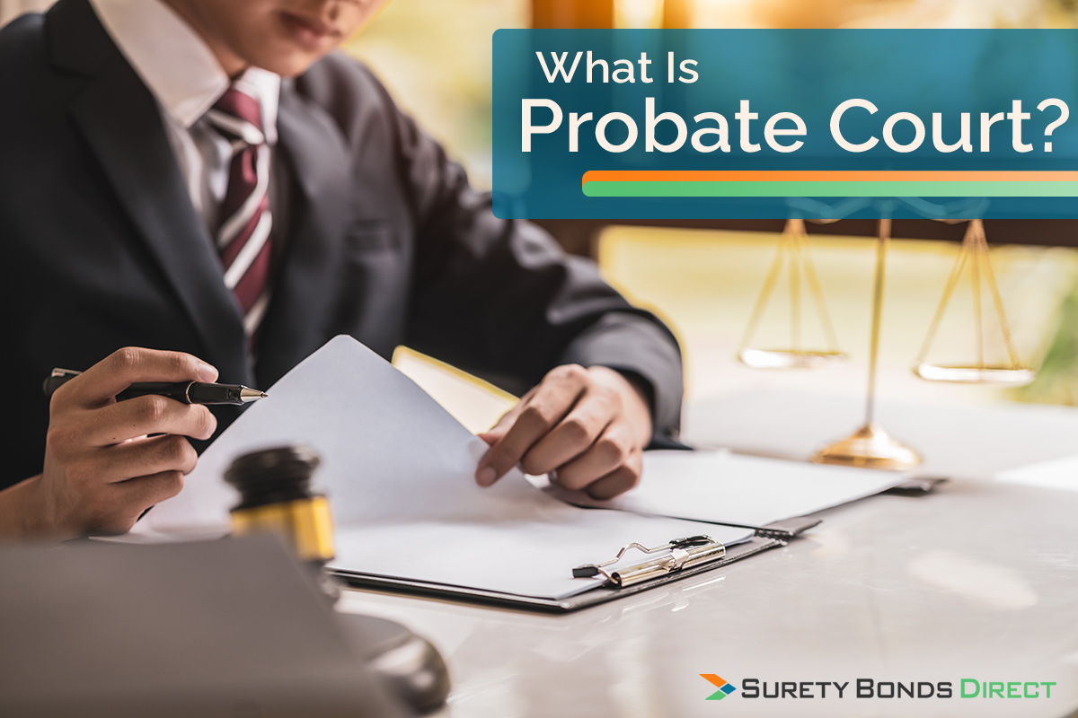 What Is Probate Court?