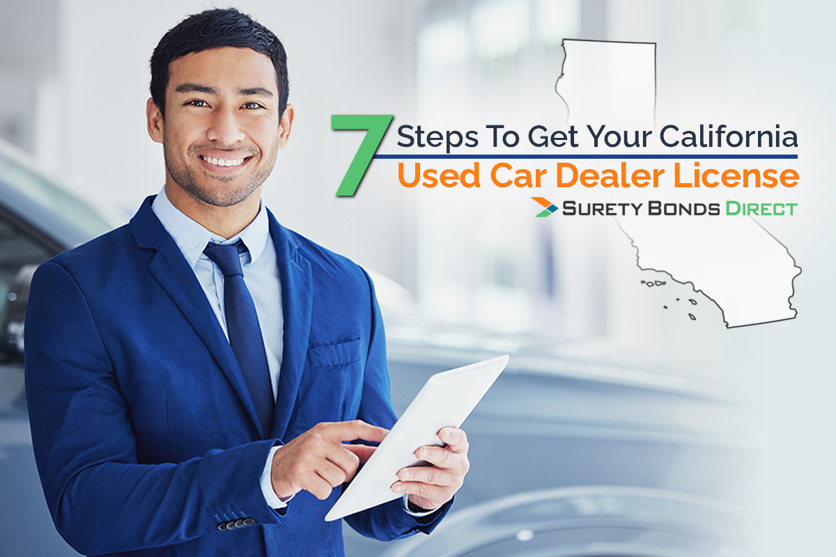 7 Steps To Get Your California Used Car Dealer License