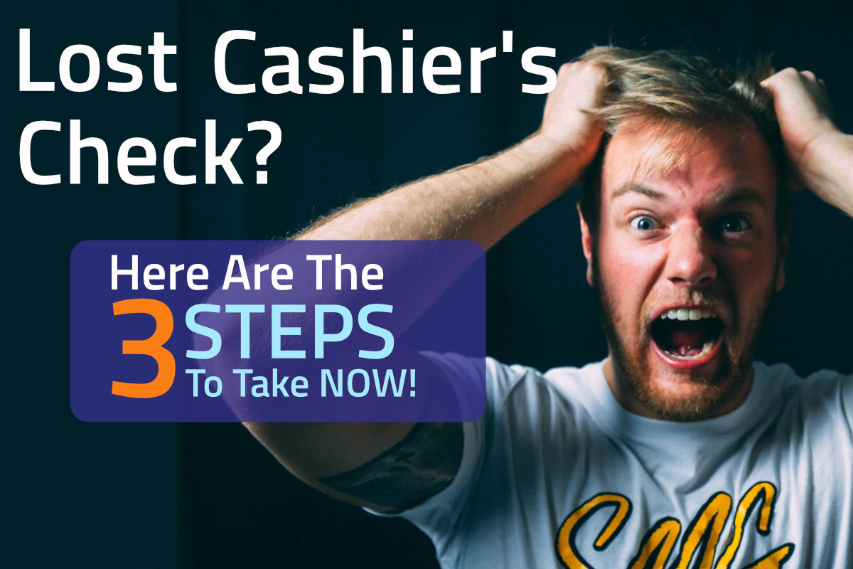 Lost Cashier's Check? Here Are The 3 Steps To Take Now