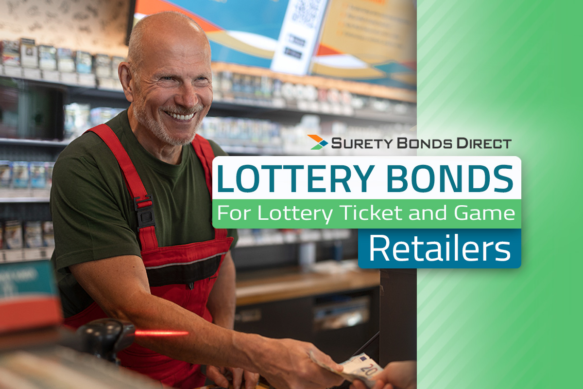 Lottery Bonds For Lottery Ticket and Game Retailers