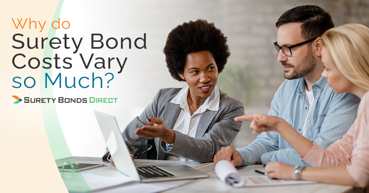 Why Do Surety Bond Costs Vary So Much?