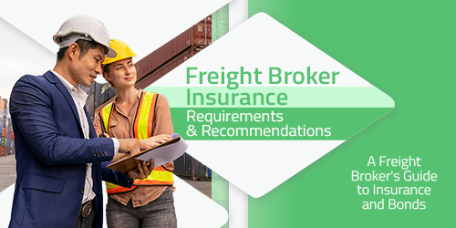 Freight Broker Insurance Requirements & Recommendations