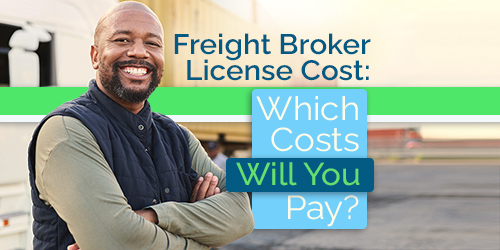 Freight Broker License Cost: Which Costs Will You Pay?