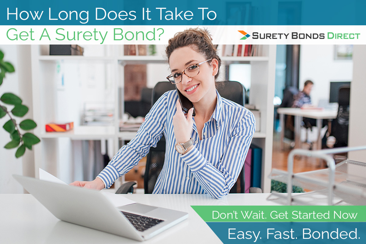 How Long Does It Take To Get a Surety Bond?