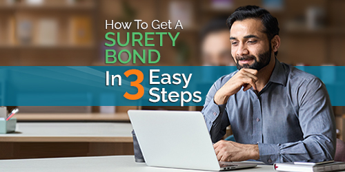 How To Get A Surety Bond In 3 Easy Steps