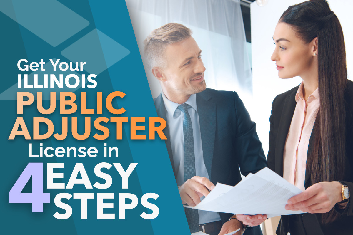 Get Your Illinois Public Adjuster License In 4 Steps 
