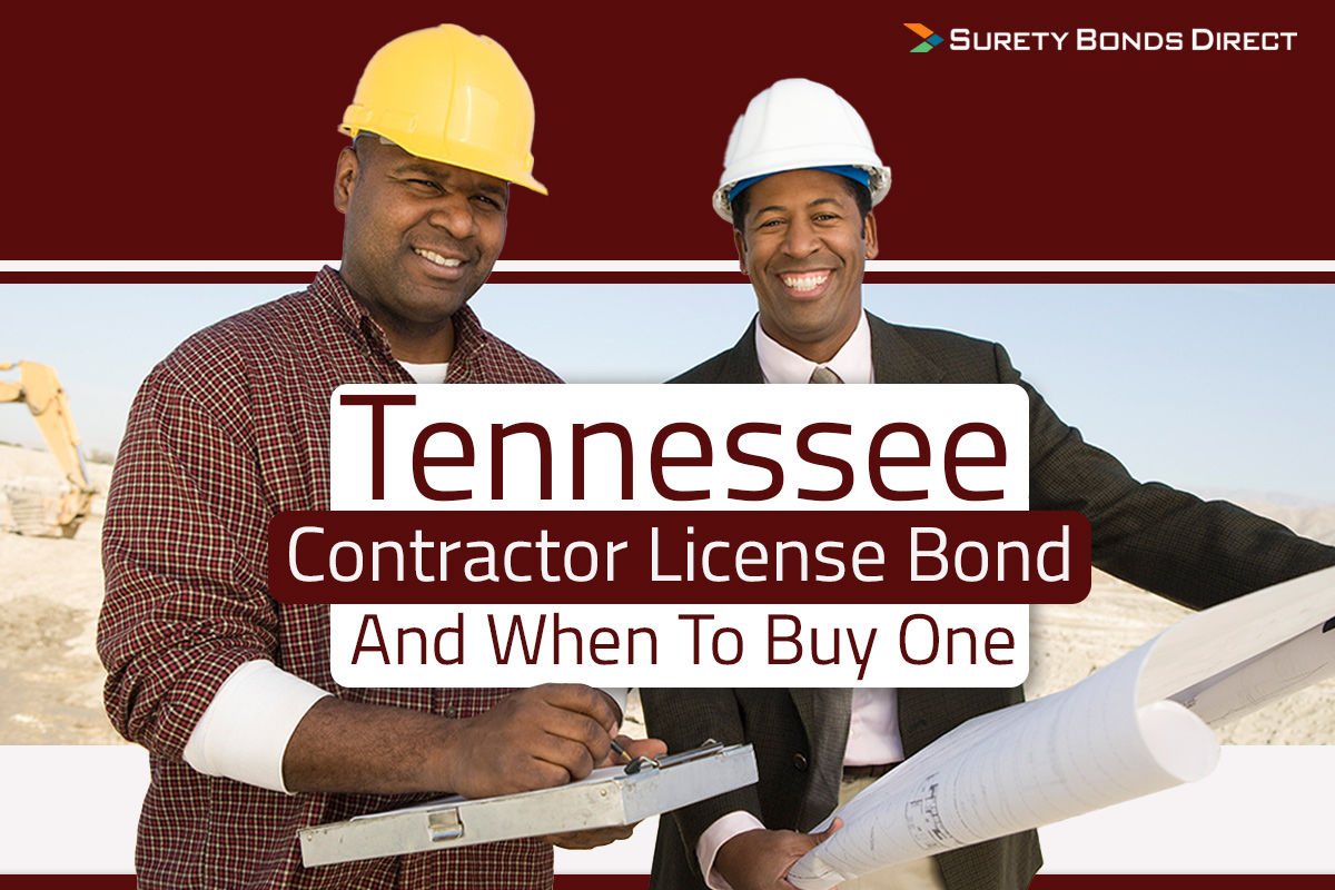 Tennessee Contractor License Bond And When To Buy One