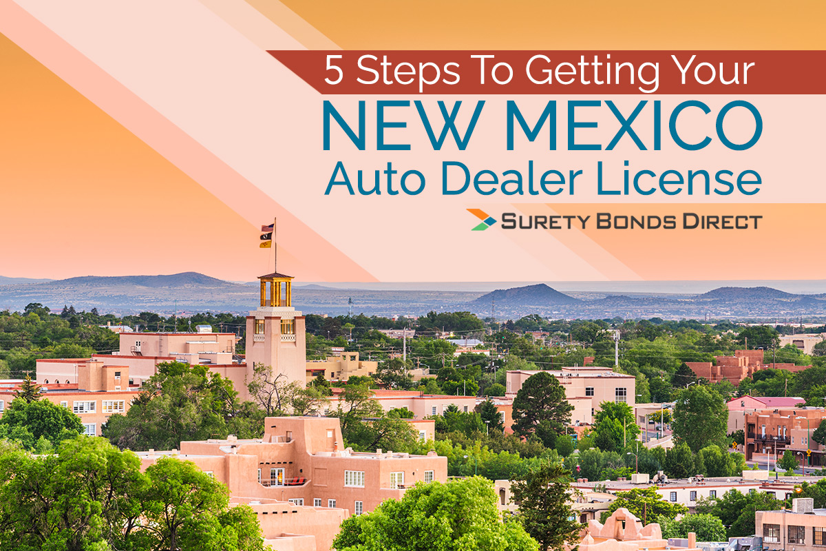 5 Steps To Getting Your New Mexico Auto Dealer License