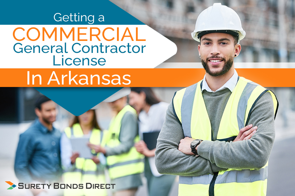 Getting a Commercial General Contractor License In Arkansas