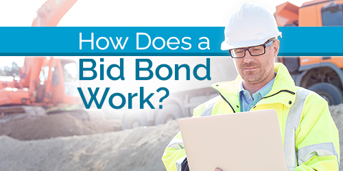 How Does a Bid Bond Work?