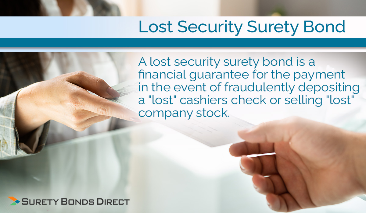 A lost security is not really a guarantee of future payment unless your found guilty of lost checks or lost securities fraud. Then your bond must pay.