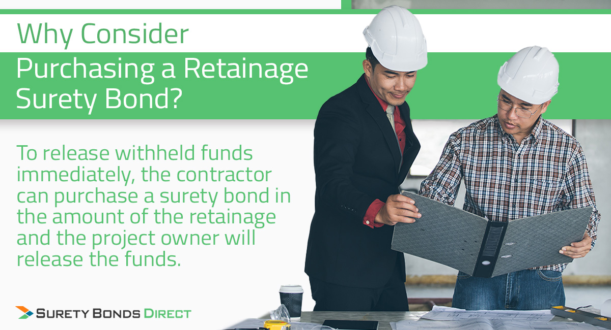 A retainage surety bond will release the withheld funds immediately so you can use them to hit financial milestones and supply payments.