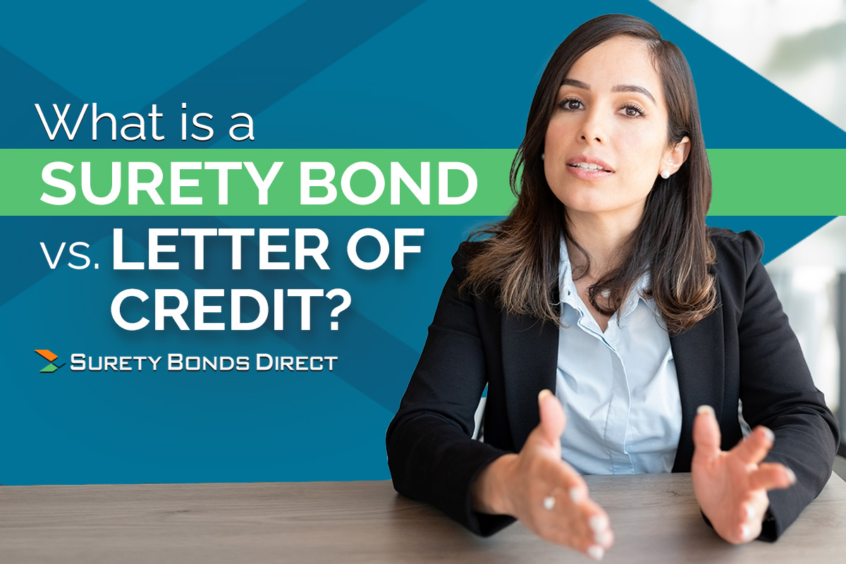 What is a Surety Bond vs a Letter of Credit?