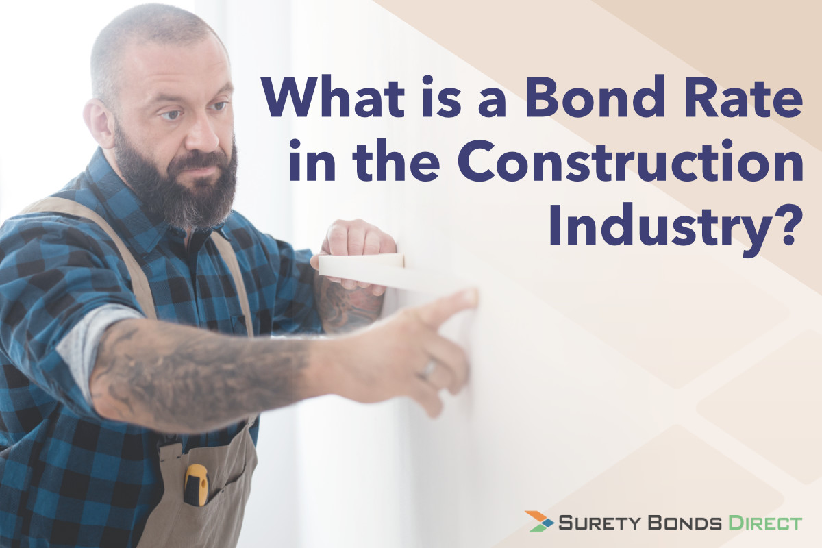 What is a Bond Rate In Construction?