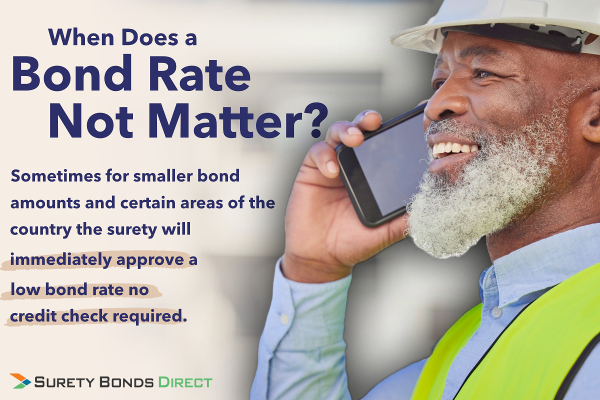 Sometimes for smaller bond amounts and certain areas of the country the surety can immediately approve a bond with no credit check.