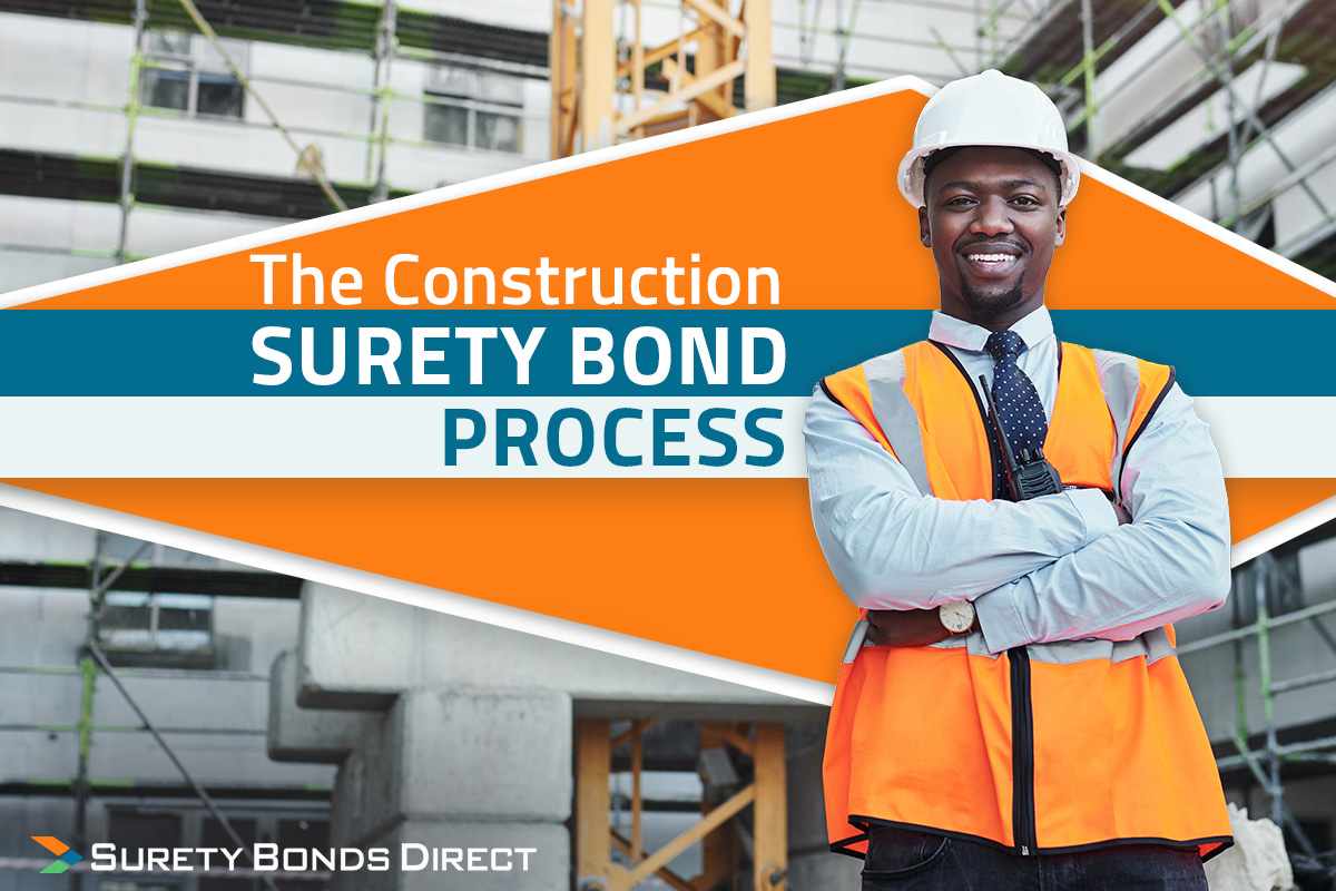 What Is The Construction Surety Bond Process?