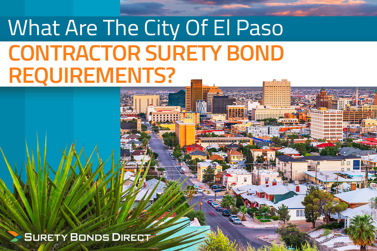 What Are The City Of El Paso Contractor Surety Bond Requirements?