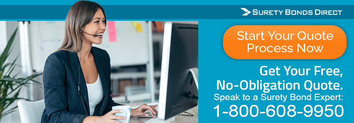 Complete a quote request and we'll help you get pricing and often can get your bond issued the same day.