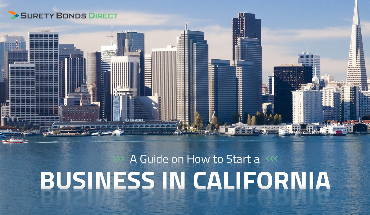 How to Start a Business in California Surety Bonds Direct