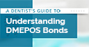 A Dentist's Guide to Understanding DMEPOS Bonds