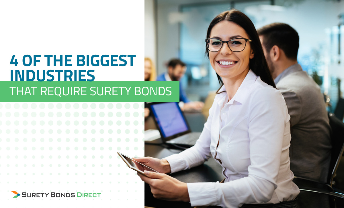 4 of the Biggest Industries That Require Surety Bonds