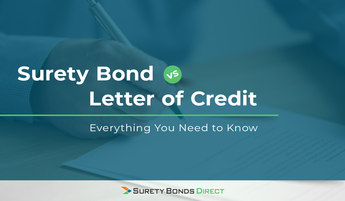 Surety Bond vs. Letter of Credit: Everything You Need to Know