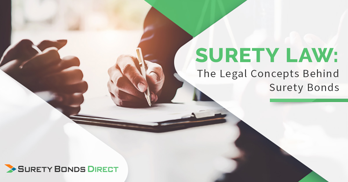 Surety Law The Legal Concepts Behind Surety Bonds