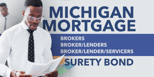 Michigan Mortgage Broker Bond, Lender Bond, and Servicer Bond