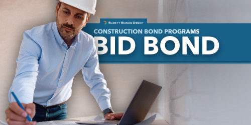 What is a Construction Bid Bond?
